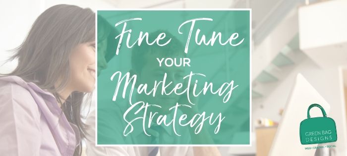Fine Tune Your Digital Marketing Strategy