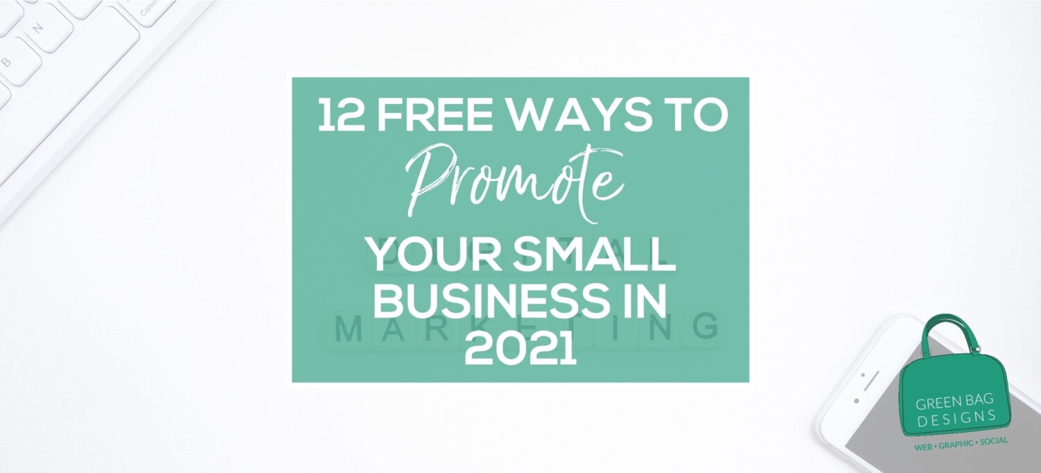 green box over white background with title "12 Free Ways to Promote Your Small Business in 2021" written in white