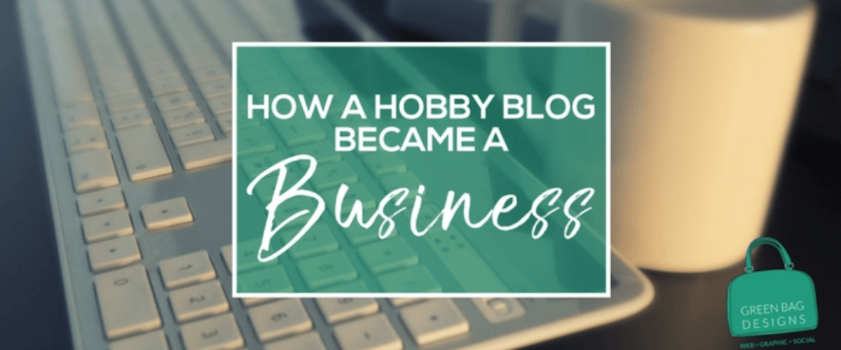 How a Hobby Blog became a Business